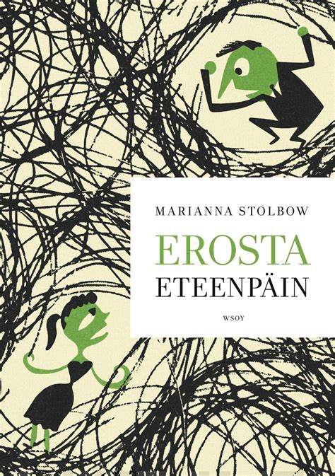 erosta eteenpäin|Stolbow, Erosta eteenpäin